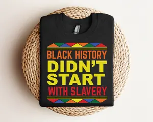 Black History Didn't Start With Slavery DTF Transfers
