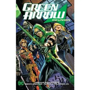 Green Arrow Vol. 1: Reunion -- Joshua Williamson - Paperback