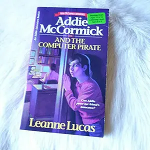 USED-Addie McCormick and the Computer Pirate (Addie McCormick Adventures, Book 6) by Leanne Lucas (Paperback)