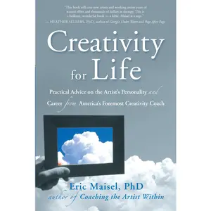 USED Book - Creativity for Life: Practical Advice on the Artist's Personality, and Career from America's Foremost Creativity Coach by Maisel, Eric (Paperback) - english