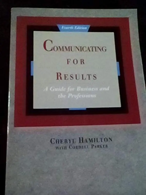 USED-Communicating for Results: A Guide for Business and the Professions by Cheryl Hamilton (Paperback)