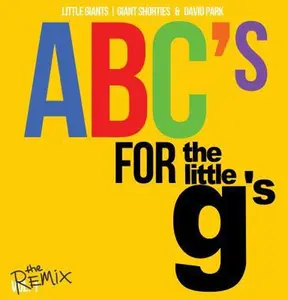 USED-ABCs for the little g's The Remix by Little Giants Giant Shorties (Unknown)