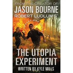 USED-Robert Ludlum's (TM) The Utopia Experiment (A Covert-One novel) by Kyle Mills (Paperback)