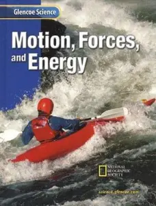 USED-Glencoe Science: Motion, Forces, and Energy, Student Edition by McGraw Hill (Hardcover)