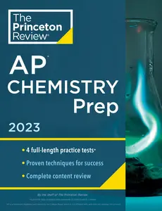 USED-Princeton Review AP Chemistry Prep, 2023: 4 Practice Tests + Complete Content Review + Strategies & Techniques by The Princeton Review (Paperback)