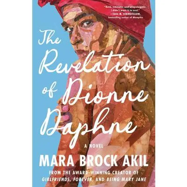 The Revelation of Dionne Daphne -- Mara Brock Akil, Hardcover