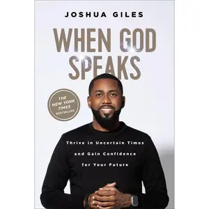 When God Speaks: Thrive in Uncertain Times and Gain Confidence for Your Future -- Joshua Giles - Hardcover