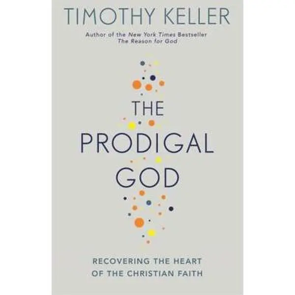 USED-The Prodigal God: Recovering the heart of the Christian faith by Timothy J Keller (Paperback)