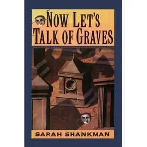 USED-Now Let's Talk of Graves by Sarah Shankman (Paperback)