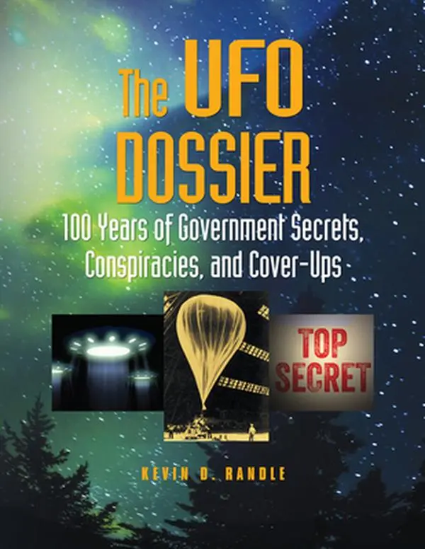 USED-The UFO Dossier: 100 Years of Government Secrets, Conspiracies, and Cover-Ups by Randle, Kevin D. (Paperback)