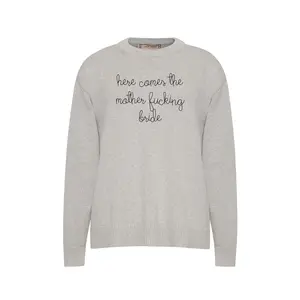 "here comes the mother fucking bride"  Maxine Sweater