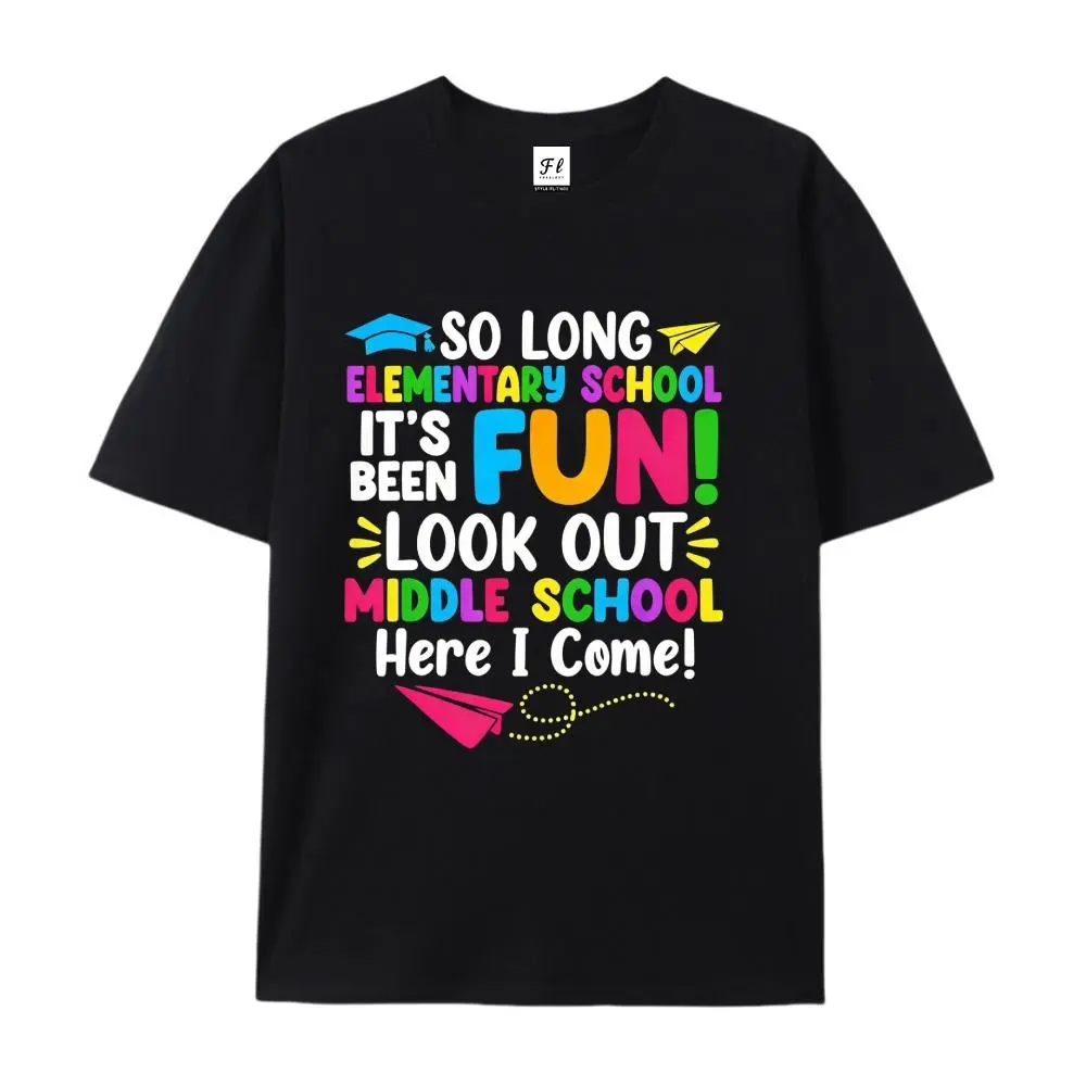 So Long Elementary School Here I Come Middle School Cotton T-Shirt, Colorful Graduation Graphic Tee, Comfort Casual Outfit, Perfect Last Day Of School Gift For Kids Fans, Ideal Oversized Everyday Fashion