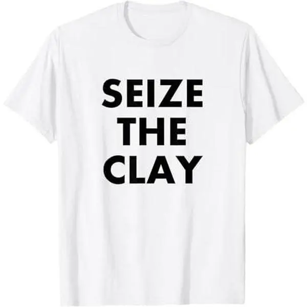 Funny Seize The Clay Pottery and Ceramics Pun Gift T-Shirt