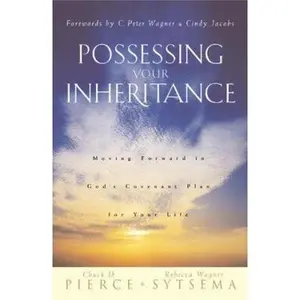 USED Book - Possessing Your Inheritance: Moving Forward in God's Covenant Plan for Your Life by Chuck D. Pierce (Paperback) - english