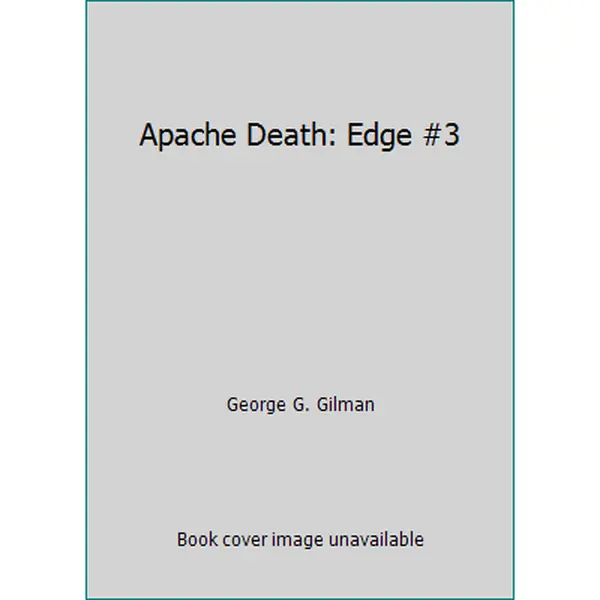 USED-Apache Death: Edge #3 by George G. Gilman (Unknown)