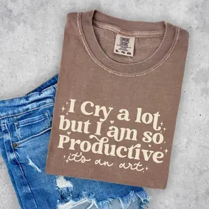 I cry alot but I am so productive unisex comfort colors t shirt ladies