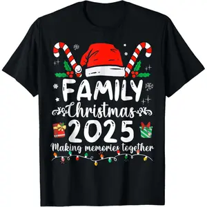 Family Christmas 2025 Making Memories Together Xmas T-Shirt Shirt TOP