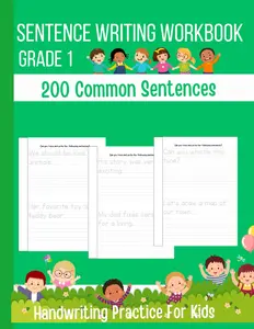 Sentence Writing Workbook Grade 1, 200 Common Sentences, Handwriting Practice For Kids 1st Grade, 2nd Grade , 5-7 Years: Trace and Write: Matte Green Cover