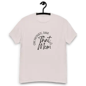 I'm That Mom T-Shirt