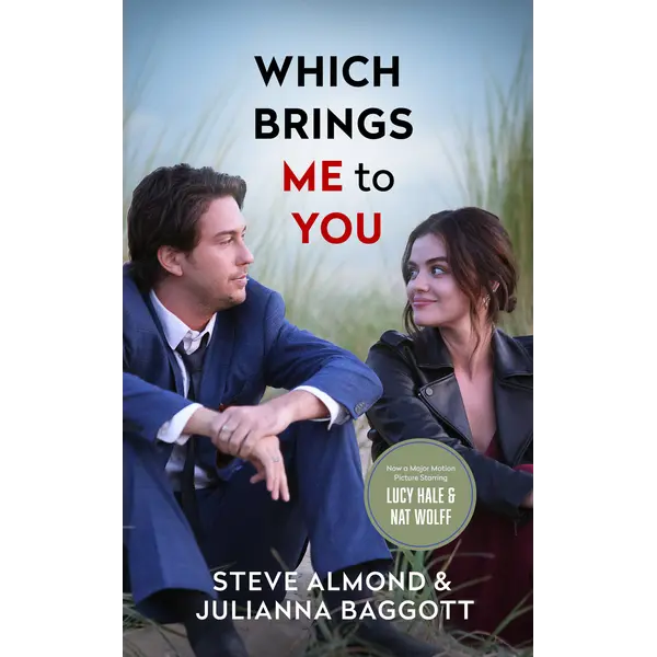 Which Brings Me to You: A Novel by Steve Almond and Julianna Baggott