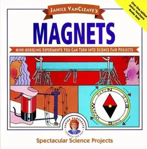 USED-Janice Vancleave's Magnets: Mind-Boggling Experiments You Can Turn Into Science Fair Projects by VanCleave, Janice (Paperback)