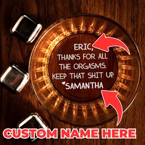 Custom Engraved Thanks For All The Orgasms Valentine Day Gift for Him, Funny Whiskey Glass for Husband