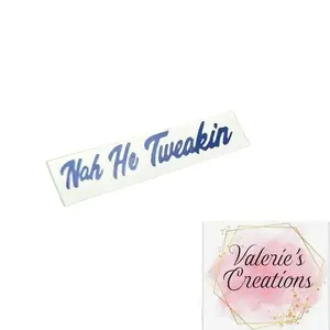 Valerie's Creations Nah He Tweakin Truck Decal - Simple Text Design by Valerie's Creations