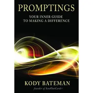USED-Promptings: Your Inner Guide to Making a Difference by Kody Bateman (Paperback)