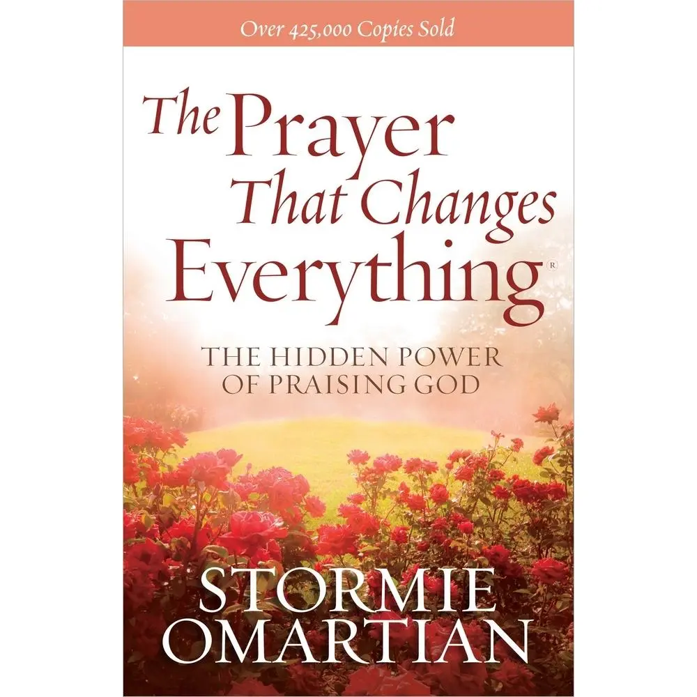 USED Book - The Prayer That Changes Everything: The Hidden Power of Praising God by Omartian, Stormie (Paperback) - english