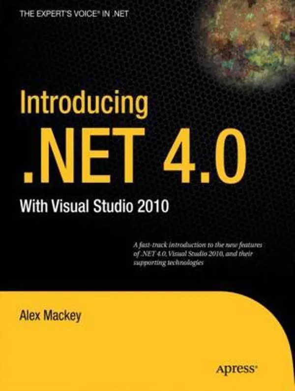 USED-Introducing .Net 4.0: With Visual Studio 2010 by Mackey, Alex (Paperback)