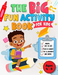 The Big Fun Activity Book For Kids: Featuring Word Searches, Mazes, Color by Numbers, Connect the Dots, Puzzles, and More Activities for Young Problem Solvers! (Brainy Adventures)