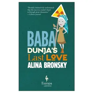 USED-Baba Dunja's Last Love by Bronsky, Alina (Paperback)