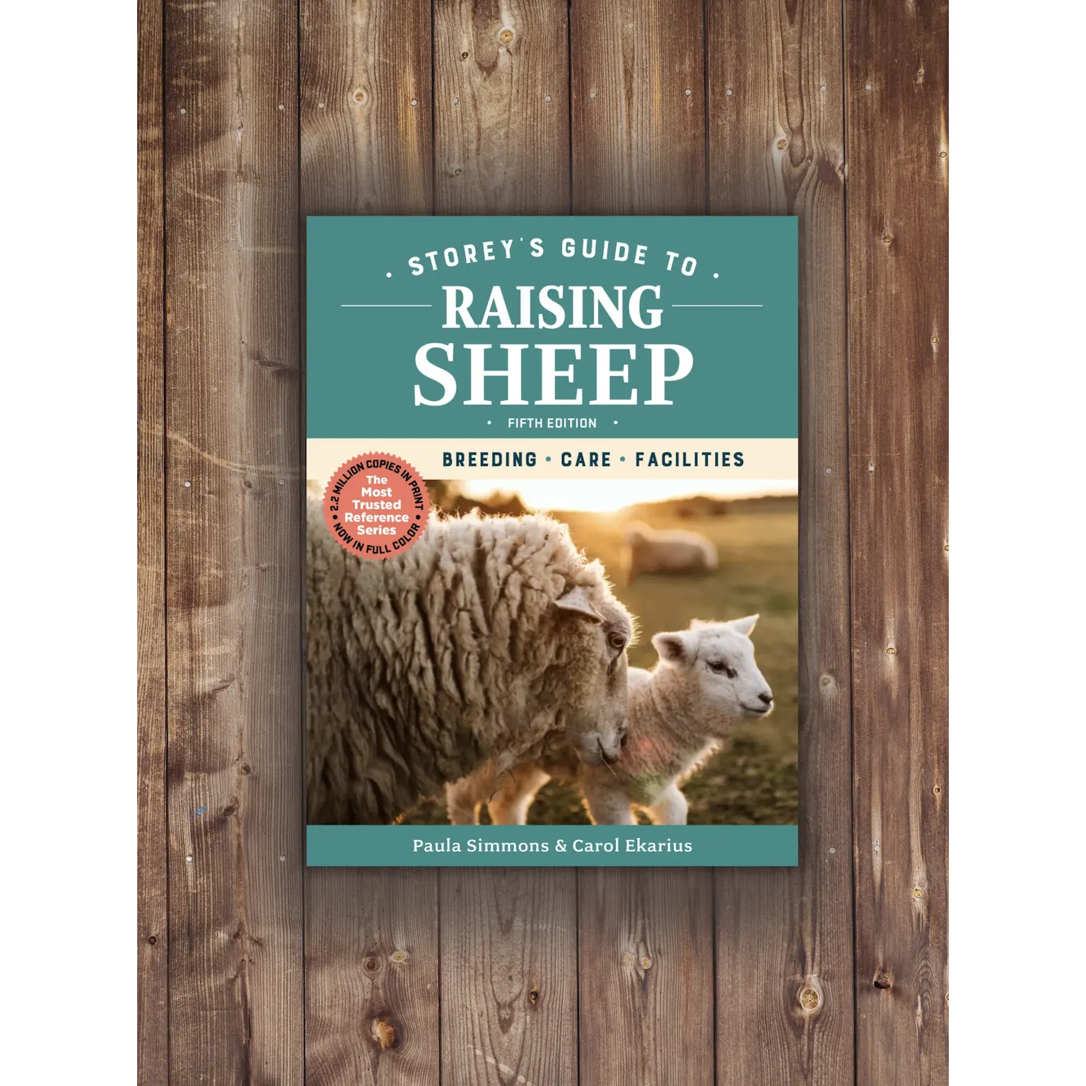 Storey's Guide to Raising Sheep, 5th Edition: Breeding, Care, Facilities by Paula Simmons and Carol Ekarius