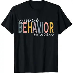 100% Cotton Registered Behavior Technician RBT Behavioral ABA Therapist T-Shirt