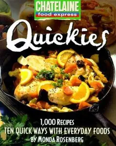 USED-Quickies: Ten Quick Ways with Everyday Foods (Chatelaine Food Express Series) by Chatelaine (Paperback)