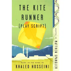 USED-The Kite Runner (Play Script): Based on the Novel by Khaled Hosseini by Spangler, Matthew (Paperback)