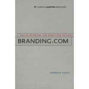 USED-Branding.com: On-Line Branding for Marketing Success by Deborah Kania (Hardcover)