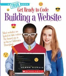 USED-Building a Website (True Book: Get Ready to Code) by Kurzius, Alexa (Paperback)