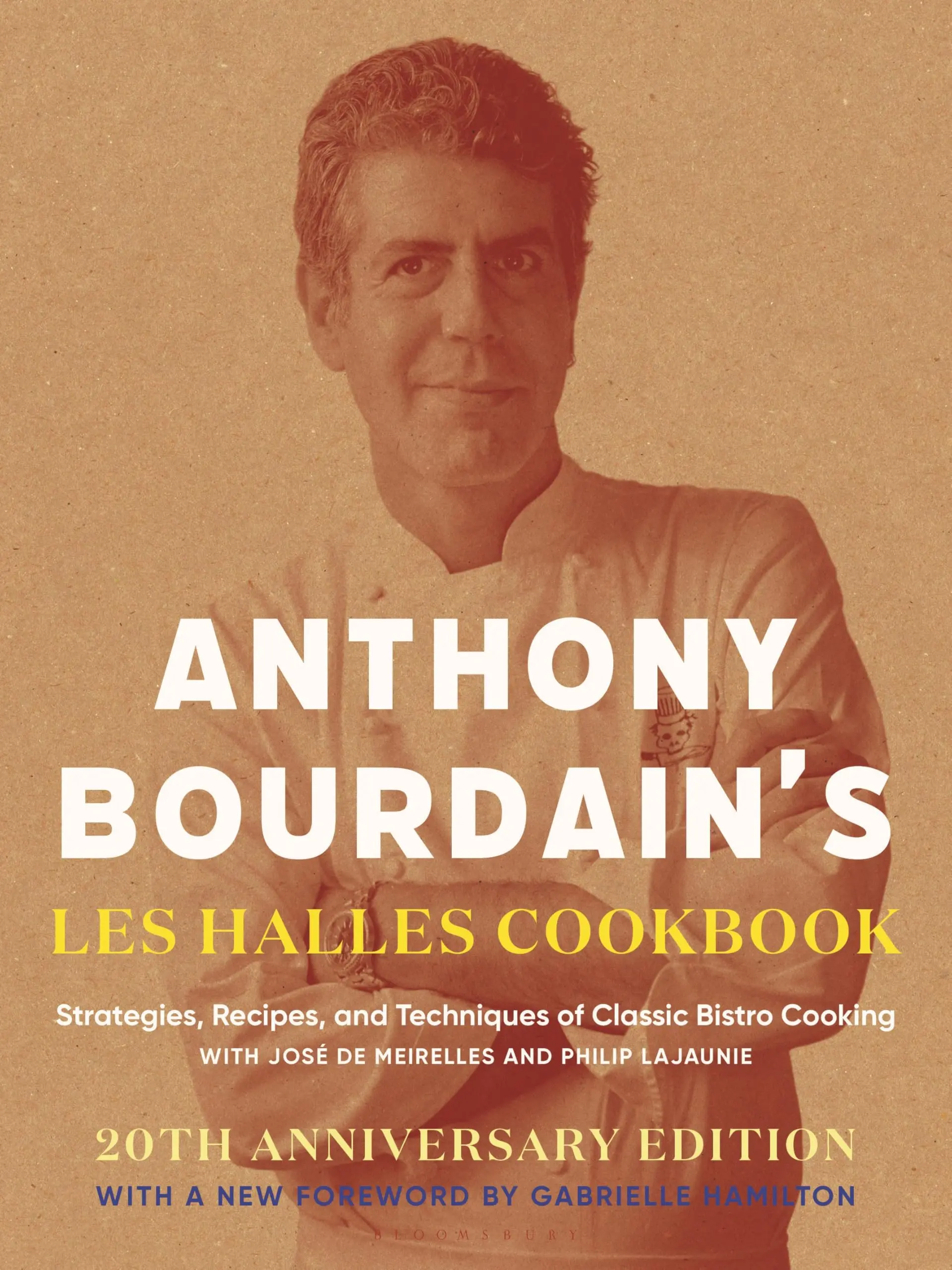 Anthony Bourdain's Les Halles Cookbook: Strategies, Recipes, and Techniques of Classic Bistro Cooking -- Anthony Bourdain - Hardcover