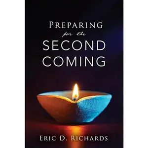 USED Book - Preparing for the Second Coming by Eric D. Richards (Paperback) - english