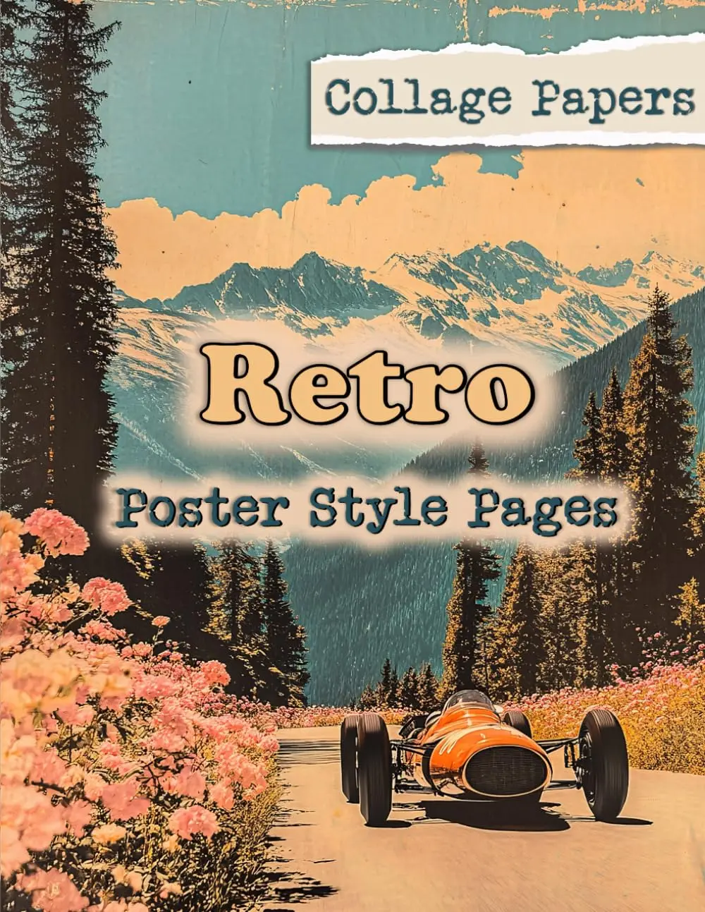 Retro Poster Style Pages: Collage Papers for Junk Journals and Mixed Media Art