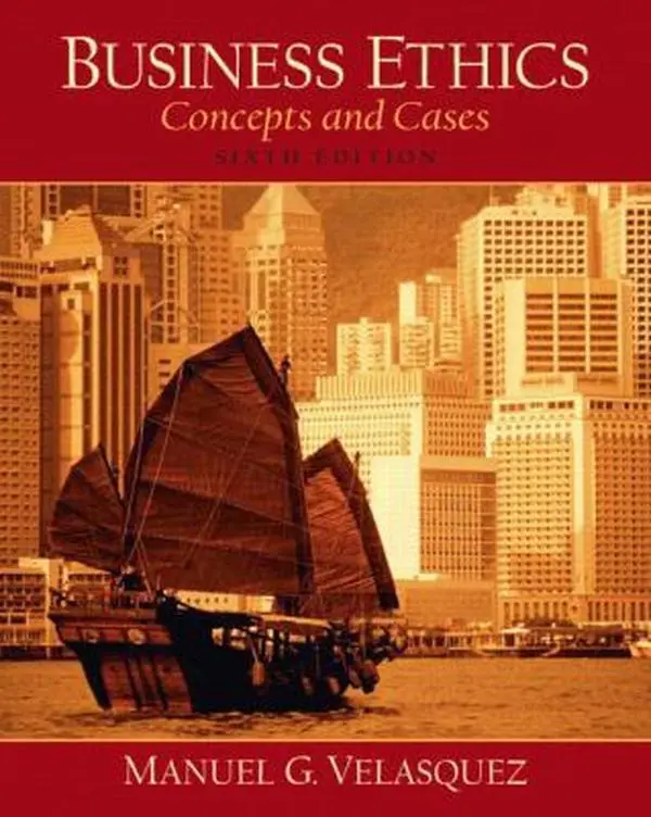 USED-Business Ethics, A Teaching and Learning Classroom Edition: Concepts and Cases by Manuel G. Velasquez (Paperback)