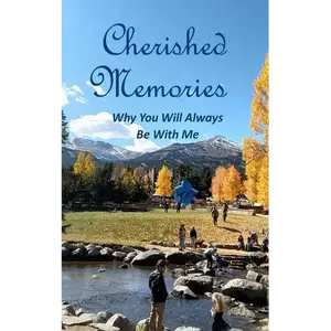 Cherished Memories: Why You Will Always Be With Me - Paperback