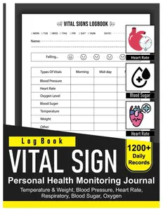 Vital Signs Log Book: Multi-Symptom Tracker Log for Monitoring Blood Pressure, Blood Sugar, Heart Pulse Rate, Oxygen Level, Temperature & Weight, Medical Record Book - 8.5" x 11" 100+ Pages