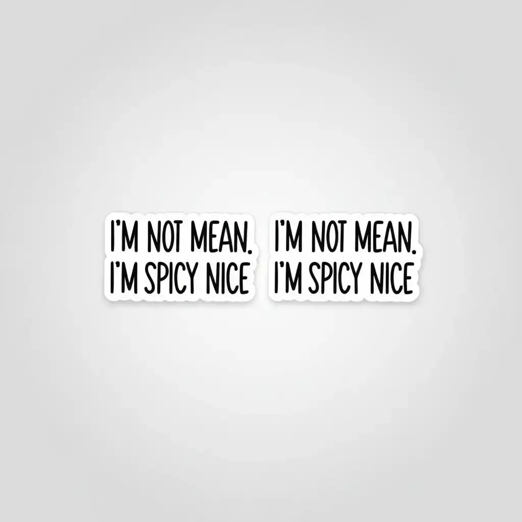 I'm Not Mean & Spicy Nice Sticker Set, 2pcs Multi-Color Vinyl Self-Adhesive Paper Stickers for Laptops, Water Bottles, Glass, Metal, Plastic, Wood Surfaces Decal Sticker Adhesive Decals
