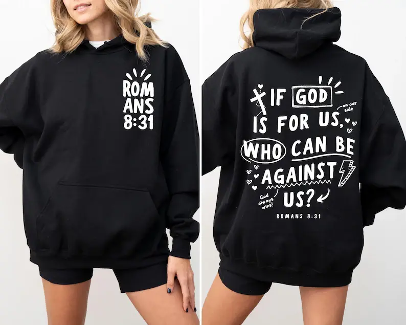 If God Is For Us Who Can Be Against Us Hoodie,Christian Hoodie,God Sweater,Church Hoodie,Christian, Bible Verse Sweatshirt, Romans 8:31 Gift