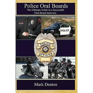 USED-Police Oral Boards: The Ultimate Guide to a Successful Oral Board Interview by Denton, Mark (Paperback)