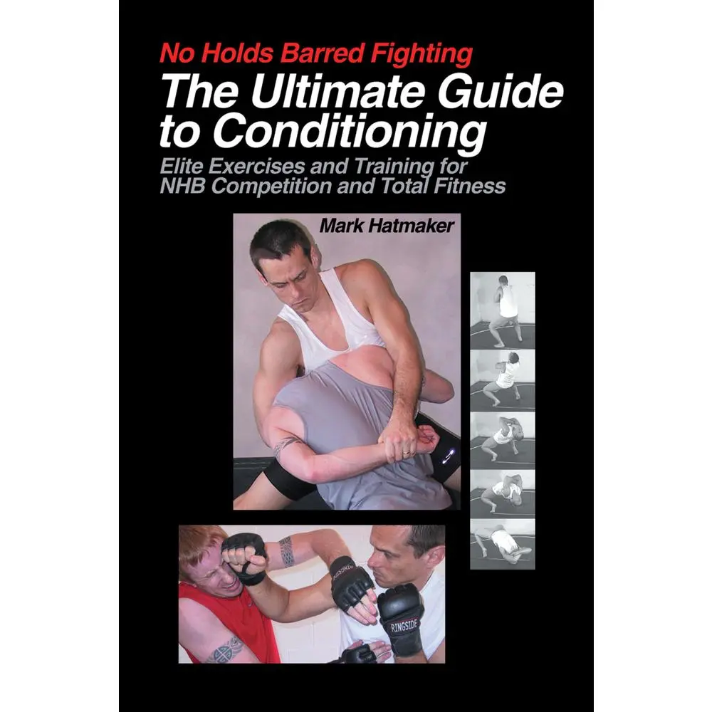 USED Book - The Ultimate Guide to Conditioning: Elite Exercises and Training for NHB Competition and Total Fitness by Hatmaker, Mark (Paperback) - english