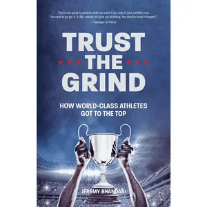 USED Book - Trust the Grind: How World-Class Athletes Got to the Top (Motivational Gift for Teenage Boy, Athlete Mindset) (Ages 15-17) by Bhandari, Jeremy (Paperback) - english