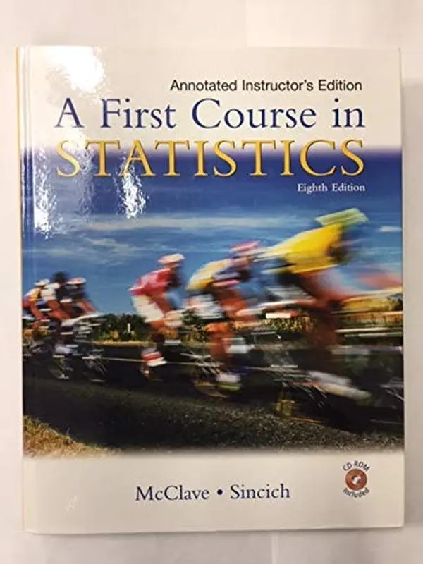 USED-A First Course in Statistics (Annotated Instructor's Edition) by MCCLAVE & SINCICH (Hardcover)